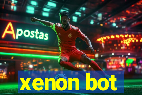 xenon bot